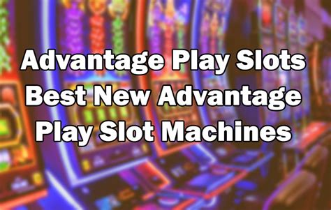 advantage play slot machines|60 of the Best Advantage Play (AP) Slot Machines.